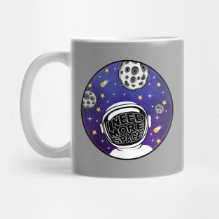 Astronaut / I Need More Space / Galaxy Art Mug